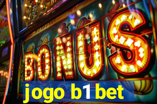 jogo b1 bet